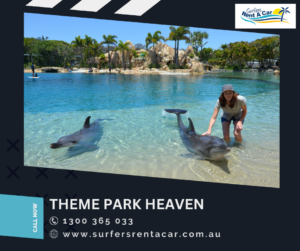 Theme Park Heaven - Car Rental Gold Coast - Surfers Rent a Car